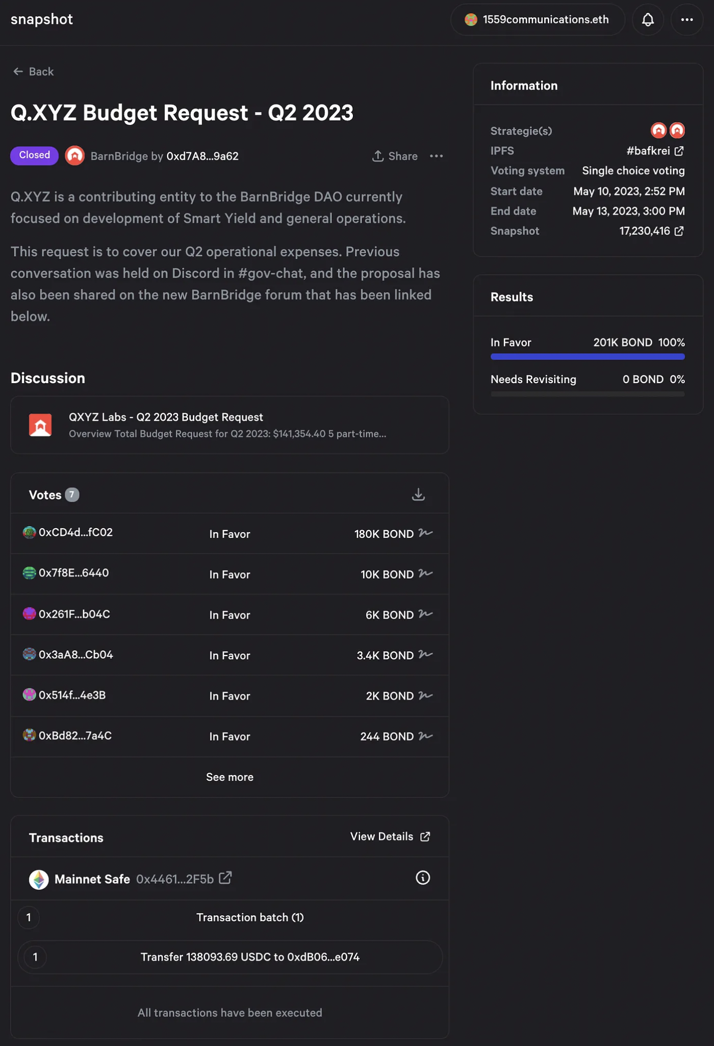 Q.XYZ submitted a Snapshot proposal to request $141,354.40 from the BarnBridge DAO on May 10. A transfer of 138,093.69 $USDC was executed with oSnap on May 18 (Source: Snapshot)