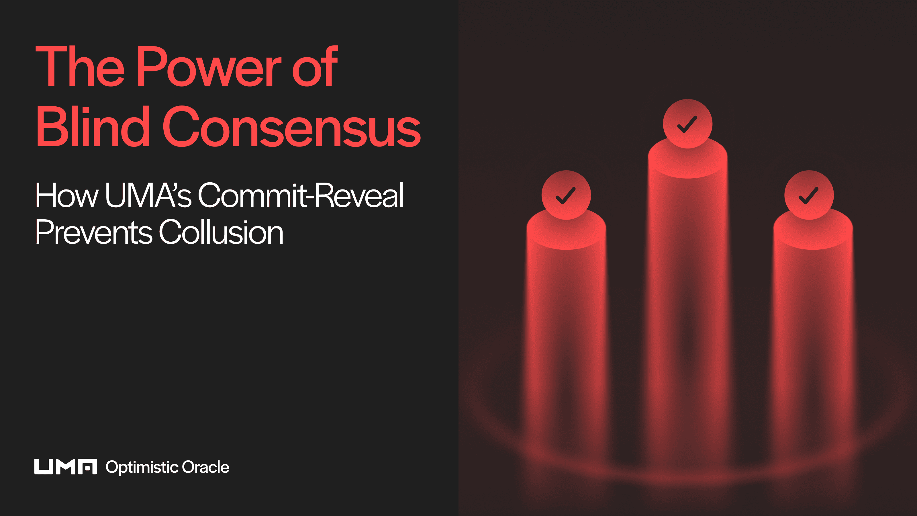 How UMA’s commit-reveal voting system prevents collusion and turns blind consensus into the most reliable way to reach decentralized truth.